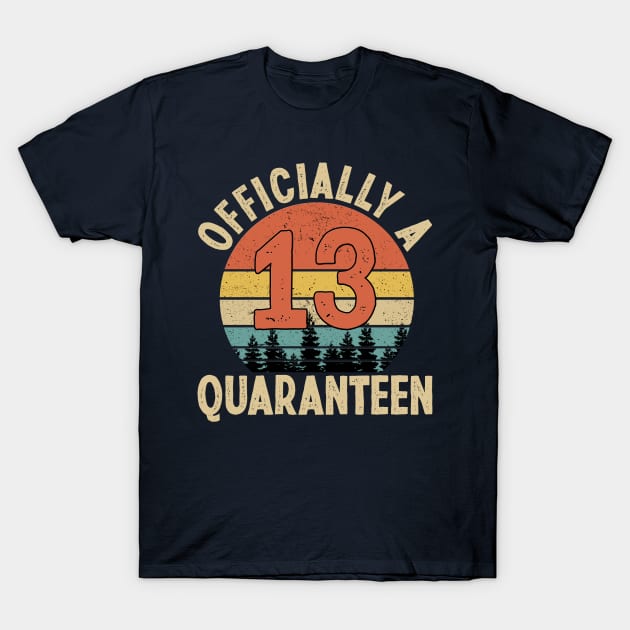 officially a quaranteen 13th birthday T-Shirt by Yoyo Star